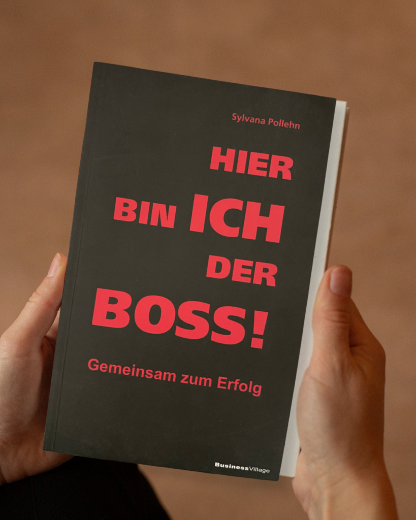 Fachbuch Hier bin ich der Boss von Sylvana Pollehn aus dem BusinessVillage Verlag